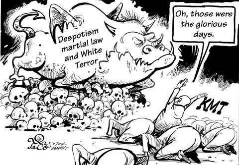 The KMT worships a demon labeled, Despotism, Martial Law and White Terror, while saying, Oh, Those Were The Glorious Days.