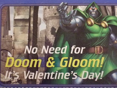 Latverian Valentines Day card with picture of Dr. Doom which reads: No Need For Doom & Gloom! It's Valentine's Day!