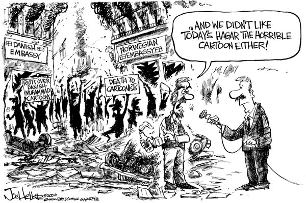 Mohammed cartoon: Rioting Muslims carrying, 'Death to cartoonists' placards by the Danish and Norwegian embassies. One rioter says to a news interviewer, '...and we didn't like today's Hagar The Horrible cartoon, either!'