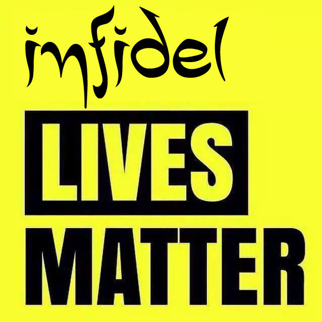 Infidel Lives Matter