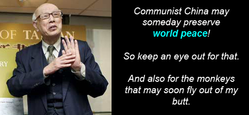 Sinofascist fuckwit Joe Hung saying, 'Communist China may someday preserve world peace! So keep an eye out for that. And also for the monkeys that may soon fly out of my butt.'