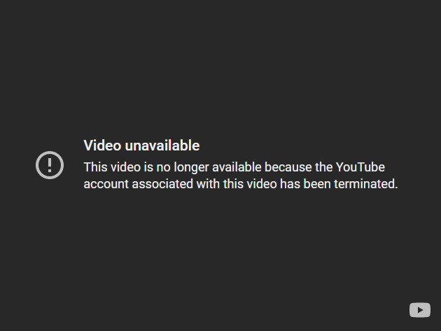 Video unavailable. YouTube account terminated.