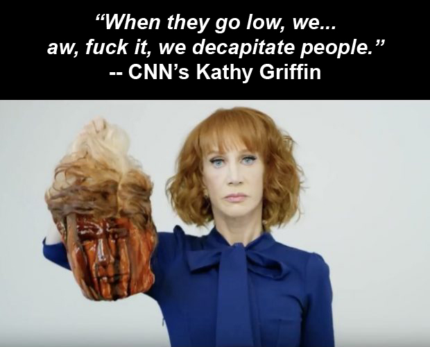 CNN's Kathy Griffin: When they go low, we ... aw, fuck it, we decapitate people.