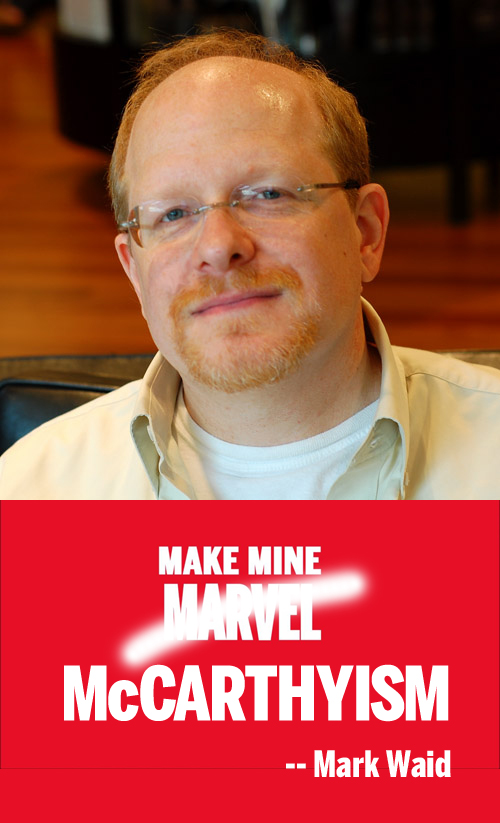 Mark Waid of Marvel Comics: Make mine McCarthyism